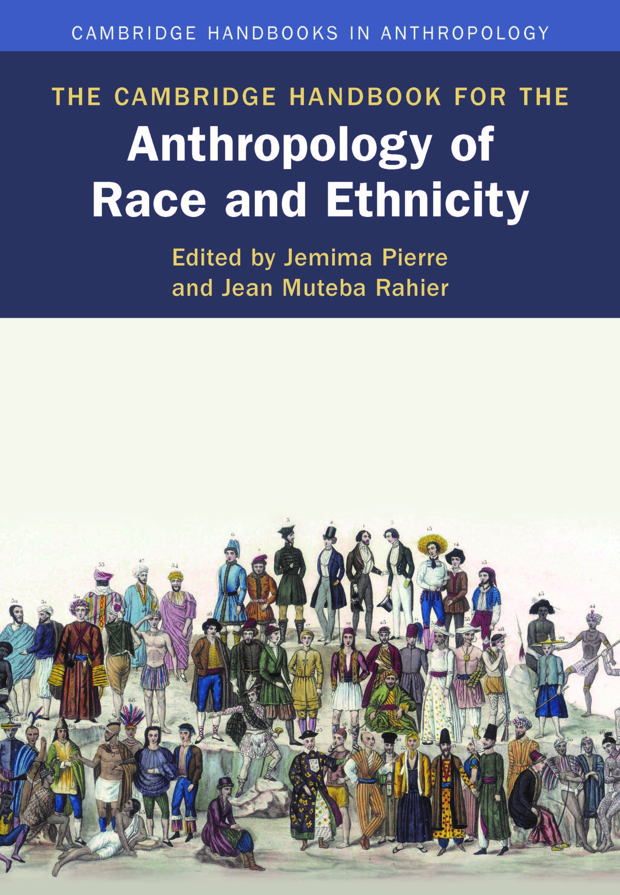 Cover of The Cambridge Handbook for the Anthropology of Race and Ethnicity, co-edited by LACC Affiliated Faculty member Dr. Jean Muteba Rahier and Dr. Jemima Pierre, published by Cambridge University Press in 2026
